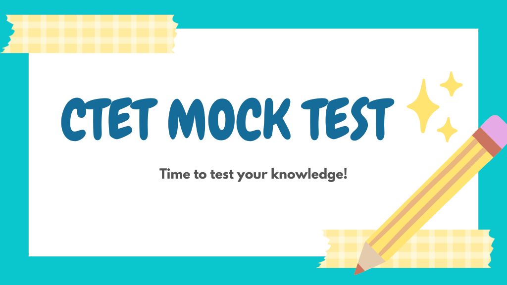 CTET MOCK TEST